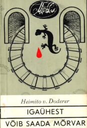 Igaühest võib saada mõrvar - Heimito v. Doderer_Mirabilia Igaühest võib saada mõrvar - Heimito v. Doderer