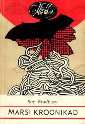 Marsi kroonikad - Ray Bradbury Marsi kroonikad Mirabilia