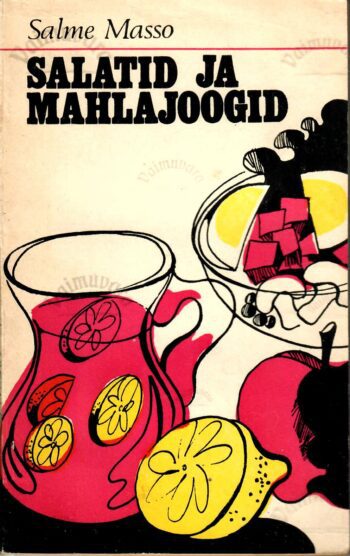 E1-2 Salatid ja mahlajoogid Salme Masso – Salatid ja mahlajoogid