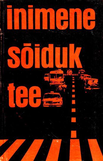 Inimene, sõiduk, tee - Harry Taidre, 1978
