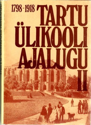 Tartu ülikooli ajalugu II