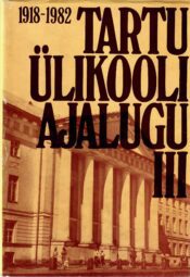 Tartu Ülikooli ajalugu III
