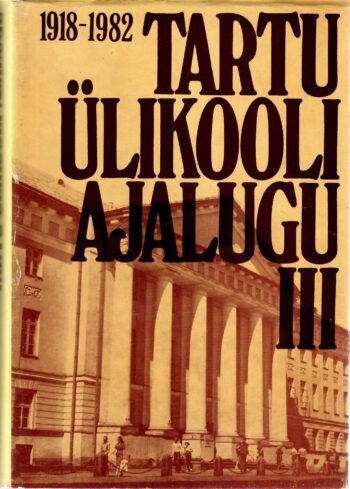 Tartu Ülikooli ajalugu III