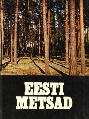 Eesti metsad – U. Valk ja J. Eilart