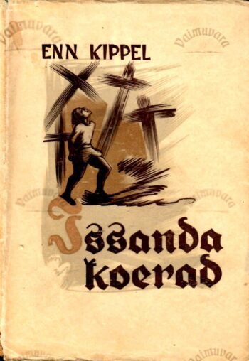 Issanda koerad II Enn Kippel