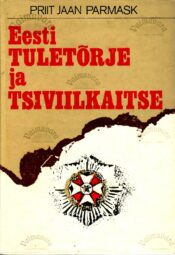 Eesti tuletõrje ja tsiviilkaitse Eesti tuletõrje ja tsiviilkaitse