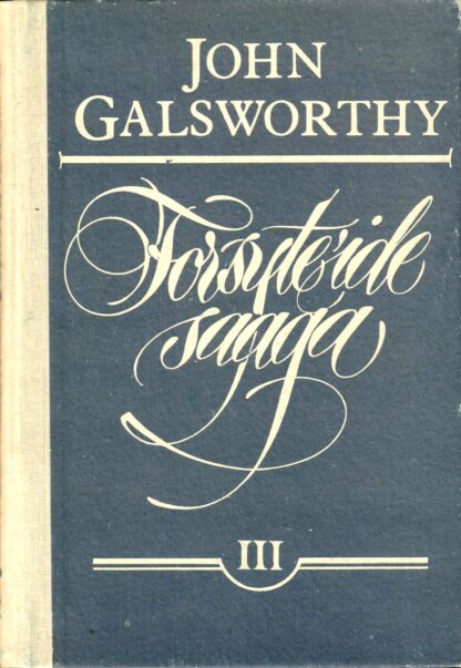 John Galsworthy Forsyte'ide saaga (3. osa)