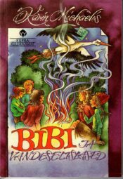 Karin Michaelis Bibi ja vandeseltslased Bibi ja vandeseltslased - Karin Michaelis
