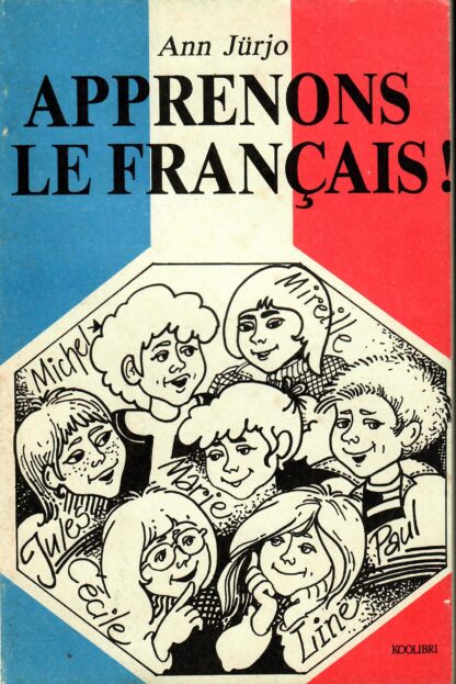 Õpime Prantsuse keelt! Apprenons le francais! - Ann Jürjo