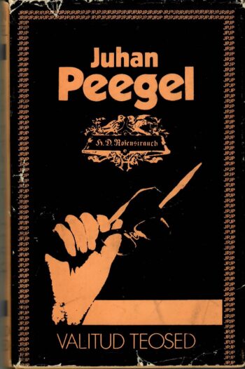 Tuli koduaknas. Valitud teosed - Juhan Peegel
