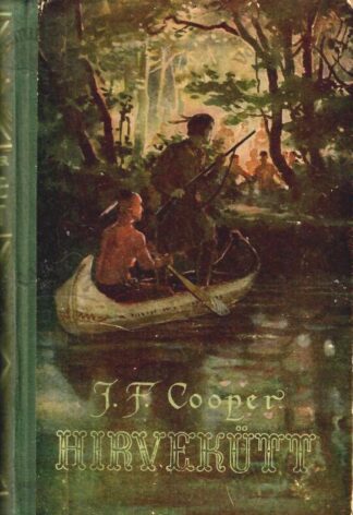 Hirvekütt ehk esimene sõjarada - James Fenimore Cooper, 1956
