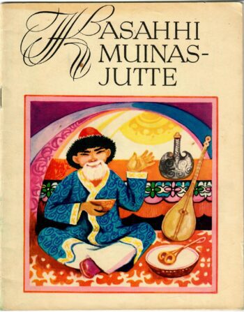 Kasahhi muinasjutte Kasahhi muinasjutte. Saja rahva lood