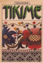 Tikime - Olga Soone