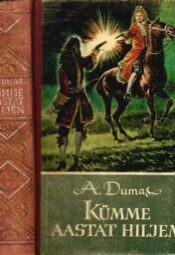 Vikont de Bragelonne ehk Kümme aastat hiljem II - Alexandre Dumas, 1960 Vikont de Bragelonne ehk Kümme aastat hiljem II - Alexandre Dumas, 1960
