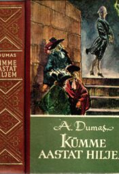 Vikont de Bragelonne ehk Kümme aastat hiljem III - Alexandre Dumas, 1960 Vikont de Bragelonne ehk Kümme aastat hiljem III - Alexandre Dumas