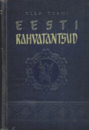 Eesti Rahvatantsud - Ullo Toomi Eesti rahvatantsud - Ullo Toomi 1953