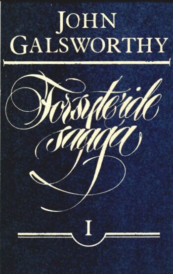 John Galsworthy Forsyte'ide saaga 1