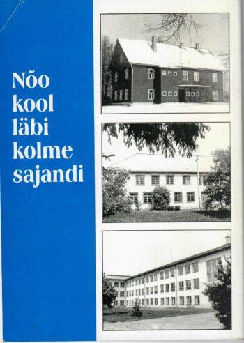 Nõo kool 1-1 Nõo kool läbi kolme sajandi - Agnes-Asta Marand