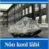 Nõo kool 1 Nõo kool läbi kolme sajandi - Agnes-Asta Marand