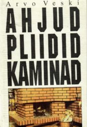 Ahjud, pliidid, kaminad - Arvo Veski