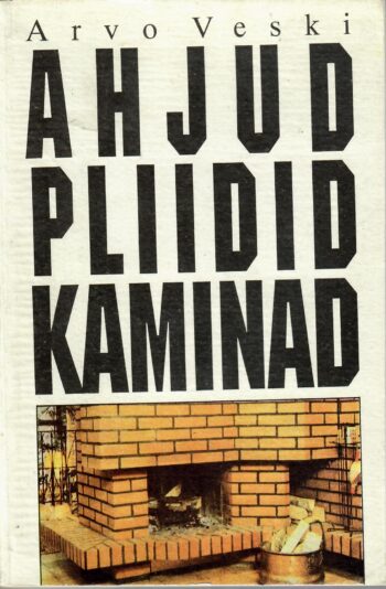 Ahjud pliidid kaminad Ahjud, pliidid, kaminad - Arvo Veski