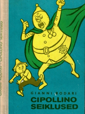 Cipollino seiklused – Gianni Rodari, 1975