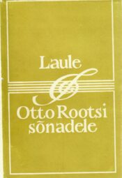 Laule Otto Rootsi sõnadele