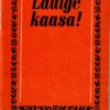 Laulge kaasa 55 Laulge kaasa! 55