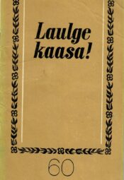 Laulge kaasa 60