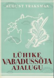 Lühike Vabadussõja ajalugu Lühike Vabadussõja ajalugu Traksmaa 1992