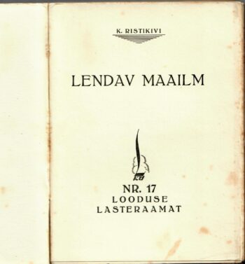 Lendav maailm - Karl Ristikivi