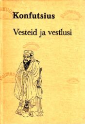 Vesteid ja vestlusi - Konfutsius Vesteid ja vestlusi - Konfutsius