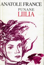 Anatole France - Punane liilia Punane liilia - Anatole France
