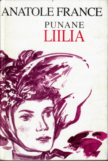 Anatole France - Punane liilia Punane liilia - Anatole France