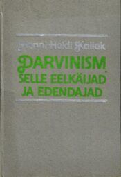 Darvinism, selle eelkäijad ja edendajad - Henni-Heidi Kallak