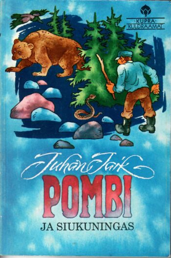 Juhan Jaik - Pombi ja siukuningas Pombi ja siukuningas - Juhan Jaik
