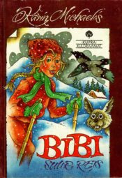 Karin Michaelis - Bibi suur reis Bibi suur reis - Karin Michaelis