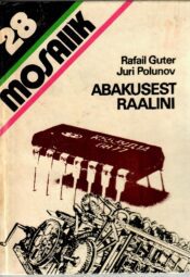 Mosaiik 28 Abakusest raalini Abakusest raalini - Rafail Guter, Juri Polunov