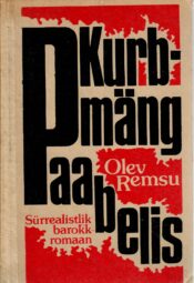 Olev Remsu - Kurbmäng Paabelis Kurbmäng Paabelis - Olev Remsu