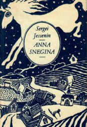 Sergei Jessenin Anna Snegina Anna Snegina. Sergei Jessenin