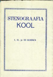 Stenograafia kool I, II ja III kursus Stenograafia kool I, II ja III kursus