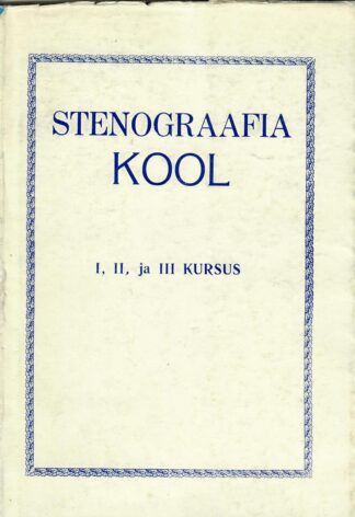 Stenograafia kool I, II ja III kursus