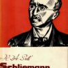 Schliemann. Unistus Troojast. Romaan Heinrich Schliemanni elust 2