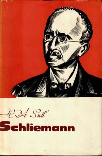 Schliemann. Unistus Troojast. Romaan Heinrich Schliemanni elust 2