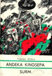 Andeka kingsepa surm - Vaclav Erben Andeka kingsepa surm - Vaclav Erben