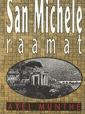 San Michele raamat – Axel Munthe