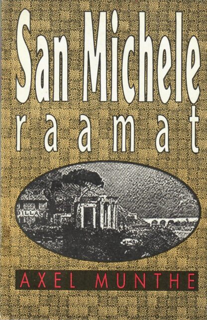 San Michele raamat - Axel Munthe