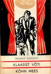 Dashiell Hammett - Klaasist võti. Kõhn mees Klaasist võti. Kõhn mees - Dashiell Hammett