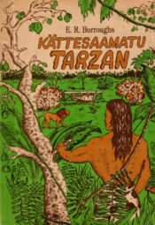 Edgar Rice Burroughs - Kättesaamatu Tarzan Kättesaamatu Tarzan