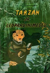 Edgar Rice Burroughs - Tarzan ja leopardinimesed Tarzan ja leopardinimesed - Edgar Rice Burroughs